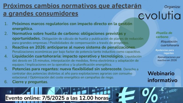 Webinario Evolutia: próximos cambios normativos que afectarán a grandes consumidores